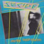 Despertador… Suicide – Dream baby dream