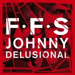 Despertador… FFS – Johnny Delusional